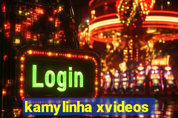 kamylinha xvideos